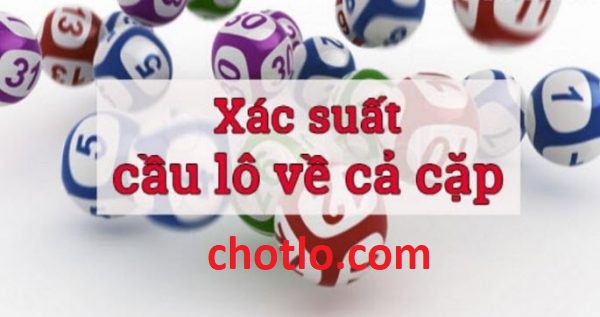 lô về cả cặp chuẩn nhất chotlo3s.com