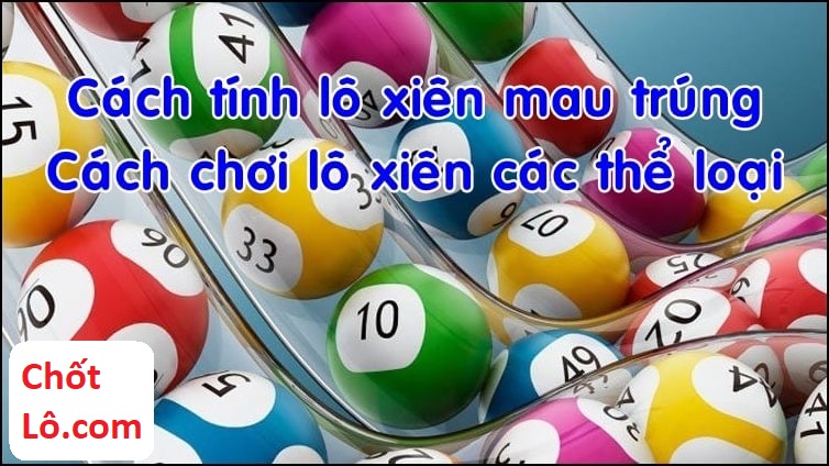 Thủ thuật tính lô xiên mau trúng chotlo3s.com