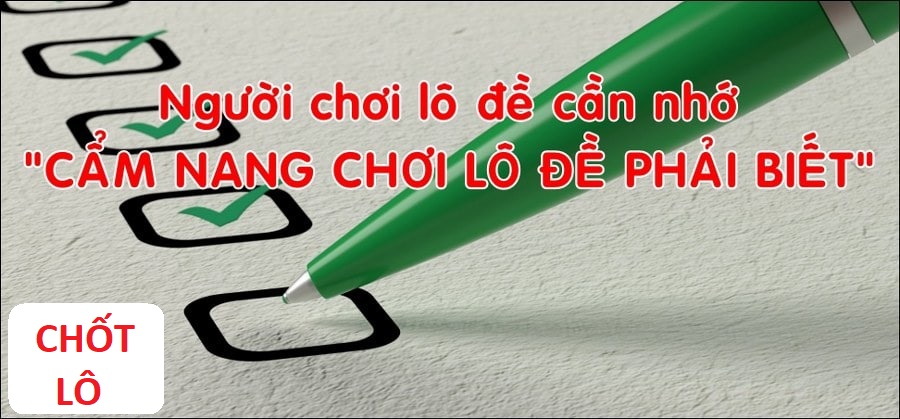 Chơi lô đề cần nhớ đến những điều này chotlo3s.com