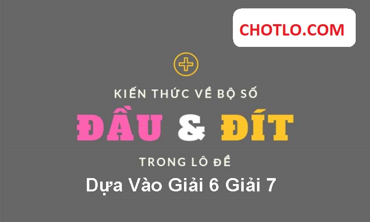 Cách Ghép Số Bắt Lô Trùng Đầu Đít Dựa Vào Giải 6 Giải 7 chotlo3s.com