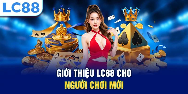 Đôi nét về LC88 cùng với hành trình phát triển