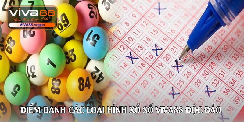 diem-danh-cac-loai-hinh-xo-so-viva88