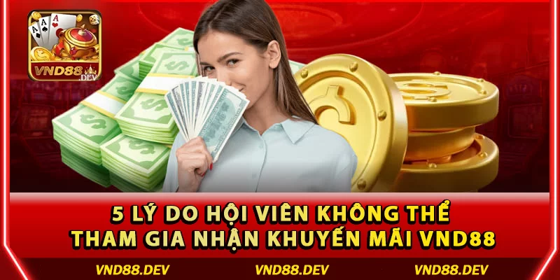 ly-do-khong-the-nhan-khuyen-mai-vnd88