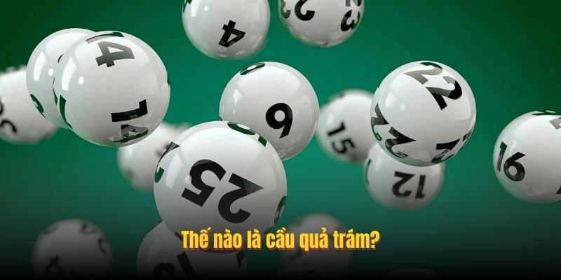 soi cầu quả tr&aacute;m