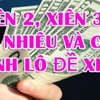 Lô xiên 2, xiên 3 ăn bao nhiêu và cách tính lô đề xiên chuẩn nhất