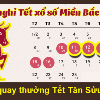 Lịch quay thưởng Tết Tân Sửu 2021
