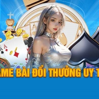 Game Bài Đổi Thưởng Uy Tín - Cách Chọn Địa Chỉ Chất Lượng